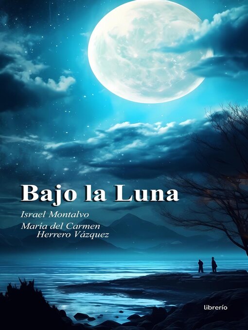 Title details for Bajo la Luna by Librerío editores - Available